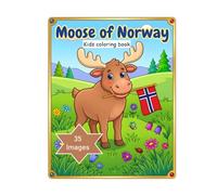Moose of Norway - Kids coloring book: 35 Fun Moose Adventures Featuring Norwegian Nature, Forests, Mountains, Fjords, and Wildlife 4-8 years