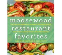 Moosewood Restaurant Favorites – 250 recetas naturalmente deliciosas