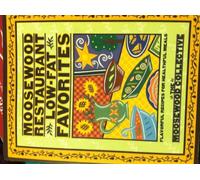 Moosewood Restaurant Low-fat Favorites: Flavorful Recipes for Healthful Meals