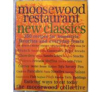 Moosewood Restaurant New Classics: 350 Recipes for Homestyle Favorites and Everyday Feasts