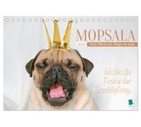 Mopsala: Vom Glück, ein Mops zu sein (Tischkalender 2026 DIN A5 quer), CALVENDO Monatskalender: Humorvolles und geistreiches über den besten Freund des Menschen