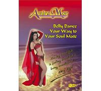 Mor, Amira - Belly Dance Your Way to Your Soul Mate [USA] [DVD]