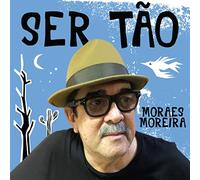 Moraes Moreira - Ser Tão