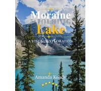 Moraine Lake: The Jewel of the Canadian Rockies - A Visual Journey Through Turquoise Waters & Alpine Majesty