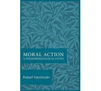 Moral Action: A Phenomenological Study