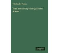 Moral and Literary Training in Public Schools