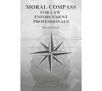 Moral Compass for Law Enforcement Professionals