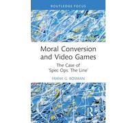 Conversión moral y videojuegos – El caso de «Spec Ops. The Line» – Routledge