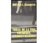 Moral de la vida cotidiana, moral de la vida personal y religiosa