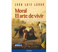 Moral. El arte de vivir (Mundo y cristianismo)