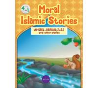 Moral Islamic Stories - Angel Jibrail and other stories - 4 in 1