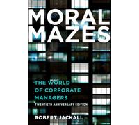 Moral Mazes: The World of Corporate Managers