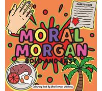 Moral Morgan Bold And Easy: What Emma's Watching (Colouring Detail Practice Books)