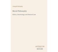 Moral Philosophy: Ethics, Deontology and Natural Law