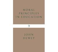 Moral Principles in Education