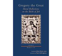 Moral Reflections on the Book of Job, Volume 2: Books 6-10: 257 (Cistercian Studies Series)