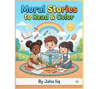Moral Stories to Read & Color: 30 Tales with Lessons to Learn and Color for Kids Ages 4-10