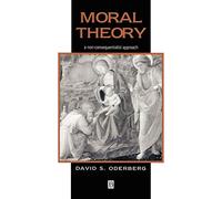 Moral Theory: A Non-Consequentialist Approach