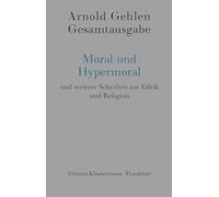 Moral und Hypermoral: und weitere Schriften zur Ethik und Religion: 8