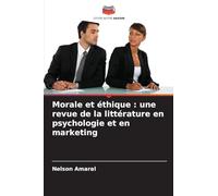 Morale et éthique : une revue de la littérature en psychologie et en marketing
