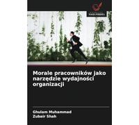 Morale pracowników jako narzędzie wydajności organizacji