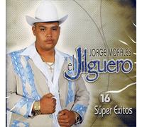 Morales, Jorge El Jilguero - 16 Super Exitos