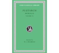 Moralia, Volume VI: Can Virtue Be Taught? On Moral Virtue. On the Control of Anger. On Tranquility of Mind. On Brotherly Love. On Affection for ... Those of the Body (Loeb Classical Library)