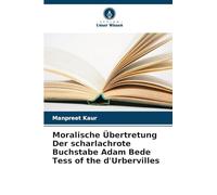 Moralische Übertretung Der scharlachrote Buchstabe Adam Bede Tess of the d'Urbervilles