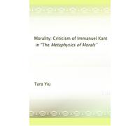 Morality: Criticism of Immanuel Kant in "The Metaphysics of Morals"
