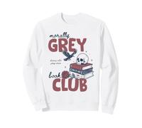 Morally Grey Book Club Book Lover Fiction Reader Bookish Sudadera
