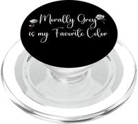 Morally Grey is My Favorite Color Morally Grey All The Way PopSockets PopGrip para MagSafe