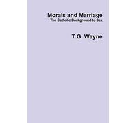 Morals and Marriage: The Catholic Background to Sex