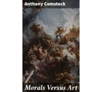 Morals Versus Art (ebook)