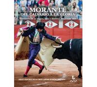 Morante, del calvario a la gloria: Testamento de su trágica, épica e histórica temporada 2025 (Jarana)