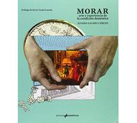 Morar: ARTE Y EXPERIENCIA DE LA CONDICIÓN DOMÉSTICA (ESSAYS & WORKS)