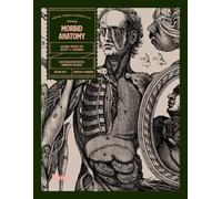 Morbid Anatomy: An Image Archive for Artists and Designers (Image Archive Series by Vault Editions)