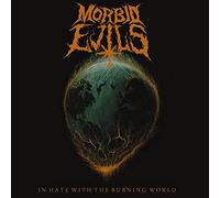 Morbid Evils - In Hate With The Burning World [Vinilo]