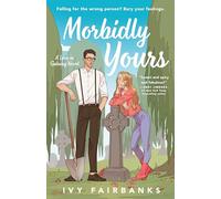 Morbidly Yours: 1 (A Love in Galway Novel)