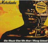 Morcheeba - Music That We Hear..