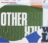 Morcheeba - Otherwise