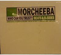 Morcheeba - Who Can You Trust ? + B-Sides