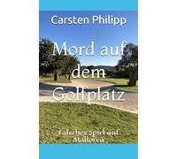 Mord auf dem Golfplatz: Falsches Spiel auf Mallorca (Mallorca - Krimis)