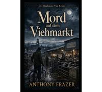 Mord auf dem Viehmarkt (Der Blackmore-Vale-Krimis)