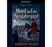 Mord auf der Neujahrsjagd: 3 (Der Blackmore-Vale-Krimis)