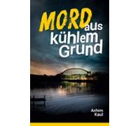 Mord Aus Kühlem Grund (ebook)