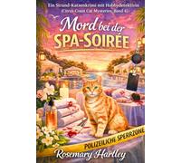 Mord bei der Spa-Soirée: Ein Strand-Katzenkrimi mit Hobbydetektivin (Citrus Coast Cat Mysteries Series)