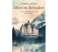 Mord im Belvedere: Ein Fall für Staatsanwältin Marina Morat
