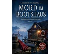Mord im Bootshaus: Ein humorvoller Ostsee-Cozy-Krimi mit vier ungewöhnlichen Ermittlern - in Großdruck