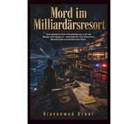 Mord im Milliardärsresort: Eine interaktive Krimi-Herausforderung, in der der Mörder nicht Vargas ist - entwickelt für True-Crime-Fans, Rätselfreunde und detektivische Köpfe.