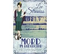 Mord im Ruderclub: ein 1920er-Jahre Cosy-Krimi (Ein Fall für Ginger Gold)